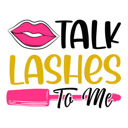 Talk Lashes to Me - Digital Download for PRINT ON DEMAND (POD) PRODUCTS Lash Haus Eyelash Extension Training (Reseller)